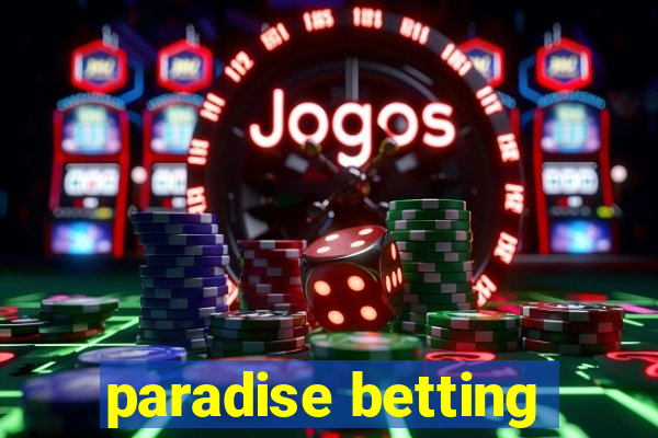 paradise betting