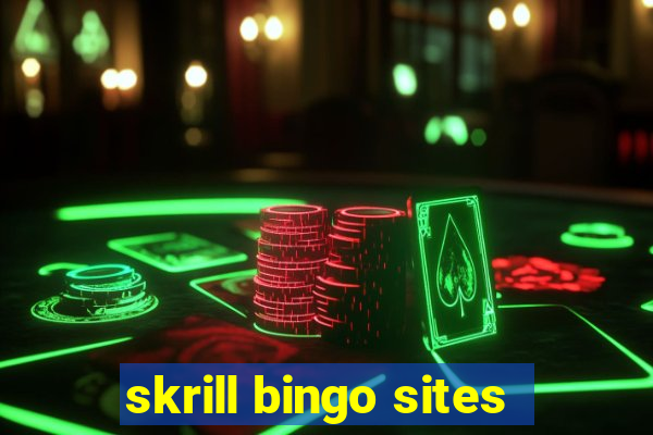 skrill bingo sites