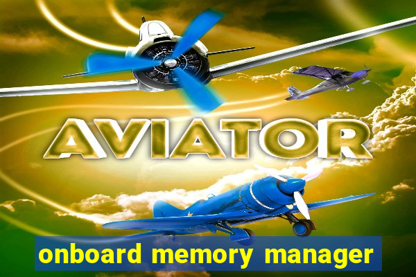 onboard memory manager