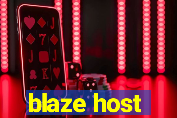 blaze host