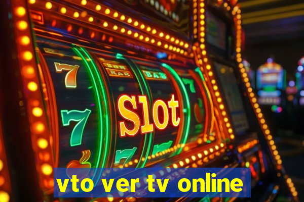 vto ver tv online