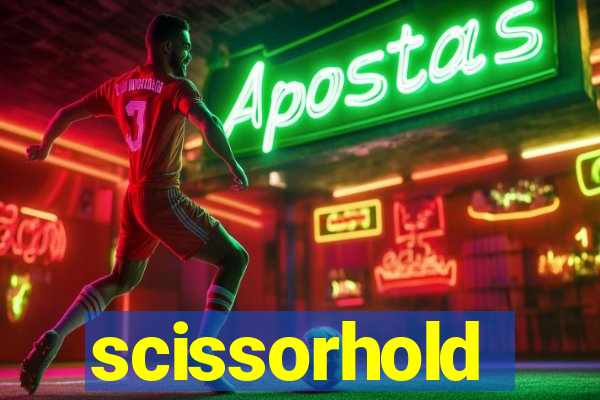 scissorhold