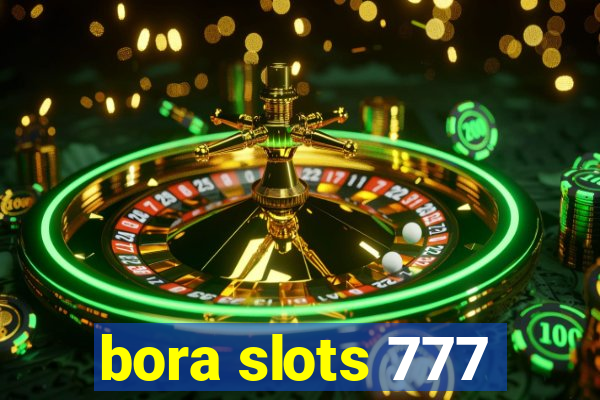 bora slots 777