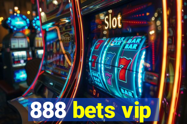 888 bets vip