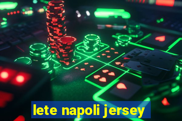 lete napoli jersey