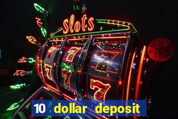 10 dollar deposit casinos australia