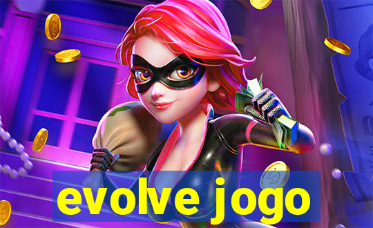 evolve jogo