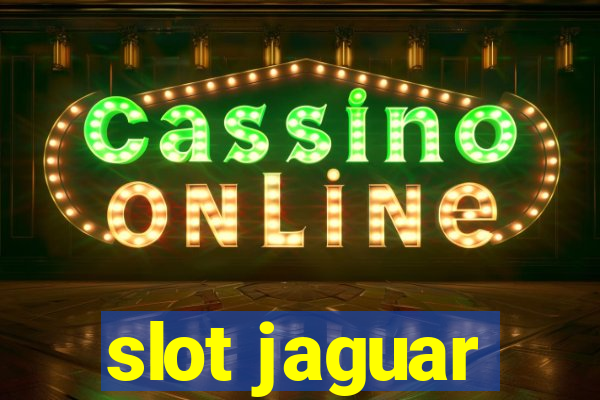 slot jaguar