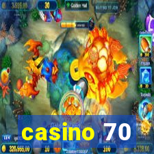 casino 70