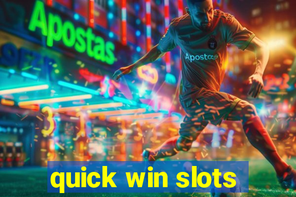 quick win slots