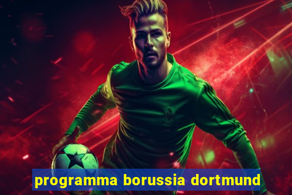 programma borussia dortmund