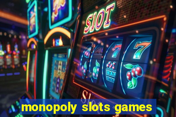 monopoly slots games