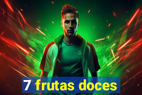 7 frutas doces