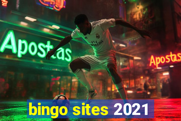 bingo sites 2021