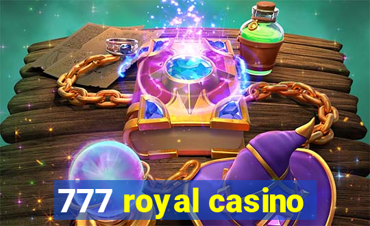 777 royal casino