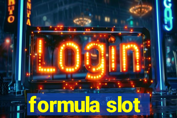 formula slot