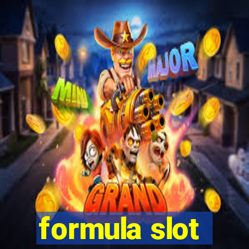 formula slot