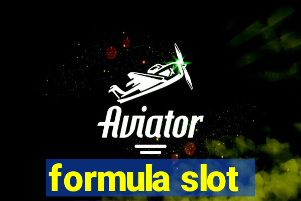 formula slot