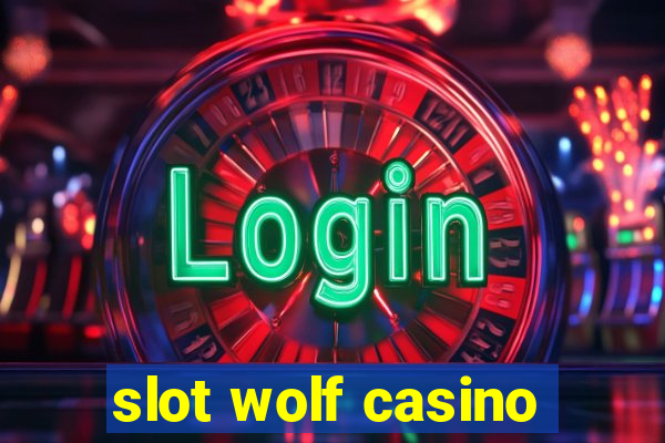 slot wolf casino