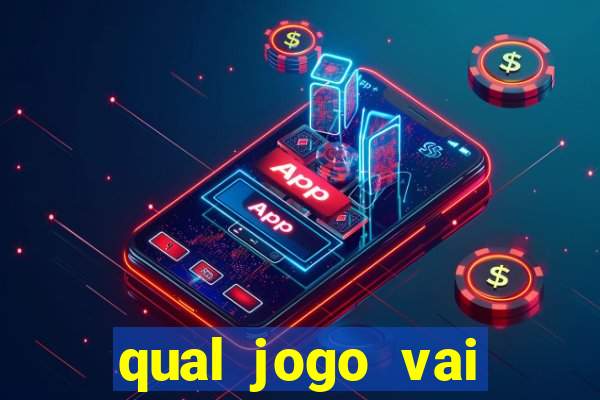 qual jogo vai passar na globo hije