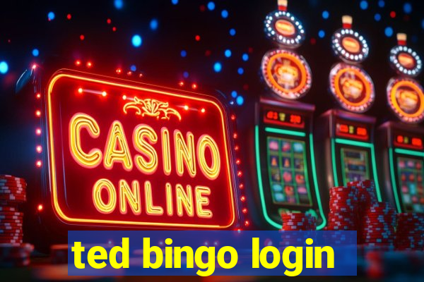 ted bingo login