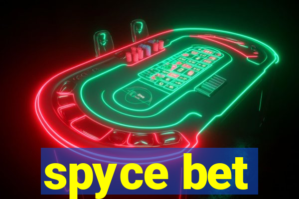 spyce bet