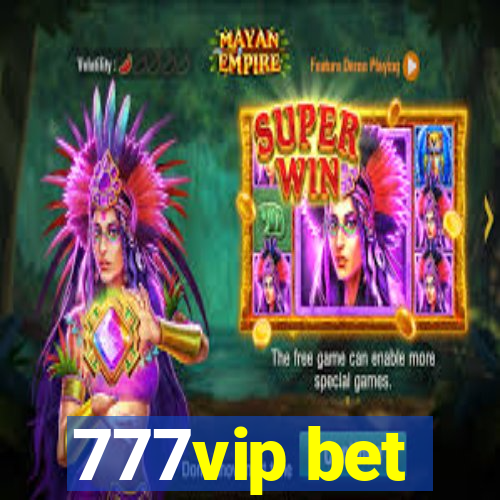 777vip bet