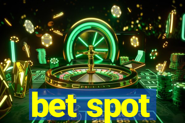 bet spot