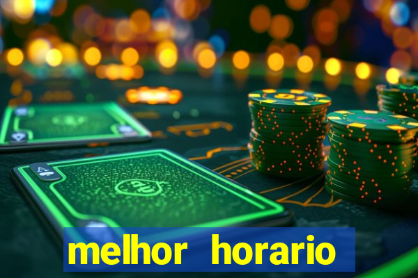 melhor horario pagante fortune tiger