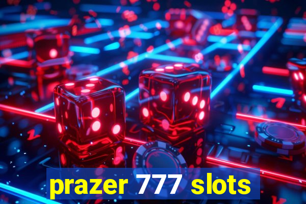 prazer 777 slots