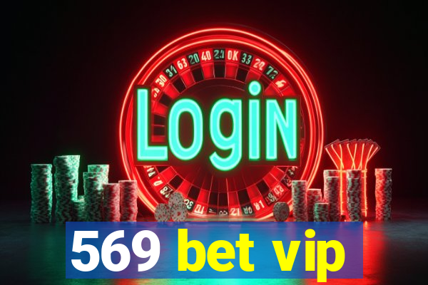 569 bet vip