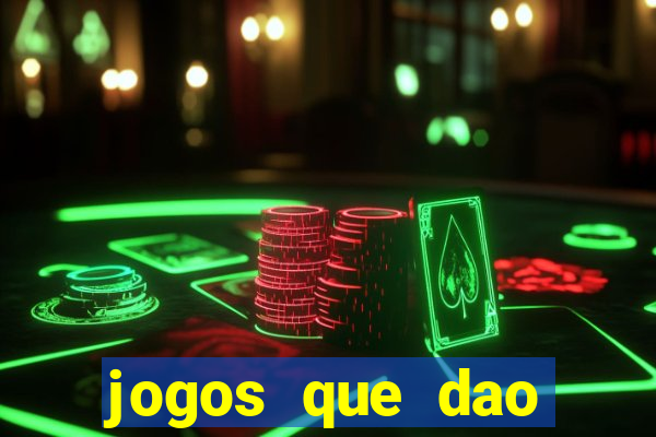 jogos que dao dinheiro para come?ar