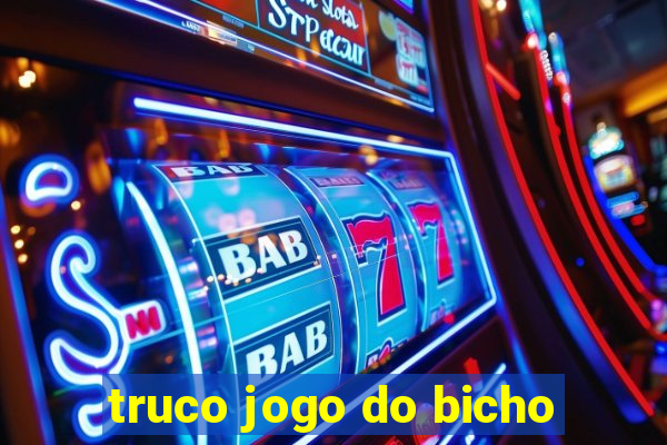 truco jogo do bicho