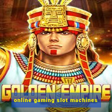 online gaming slot machines