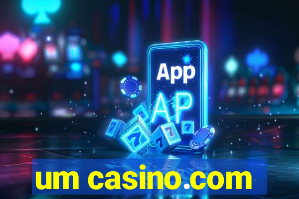 um casino.com