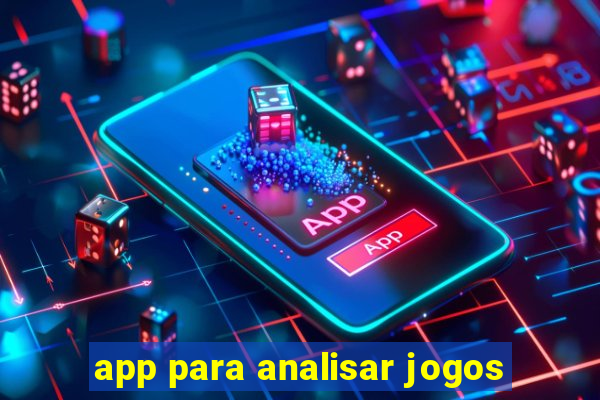 app para analisar jogos