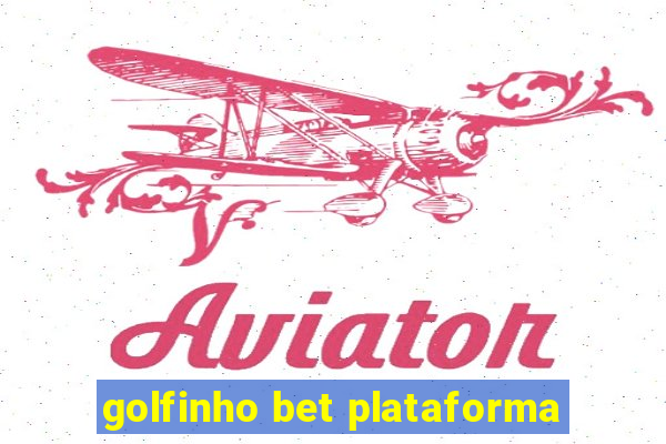 golfinho bet plataforma