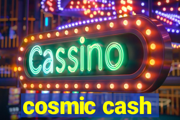 cosmic cash