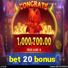 bet 20 bonus