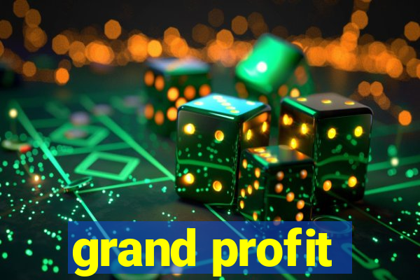 grand profit