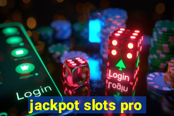 jackpot slots pro