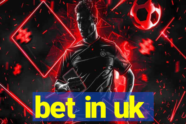 bet in uk