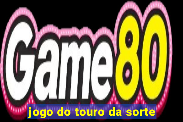 jogo do touro da sorte