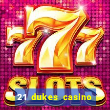 21 dukes casino play free