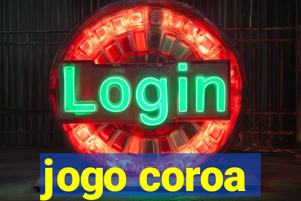 jogo coroa