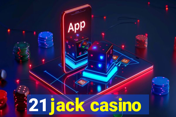 21 jack casino