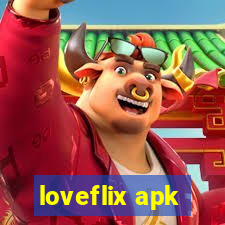 loveflix apk