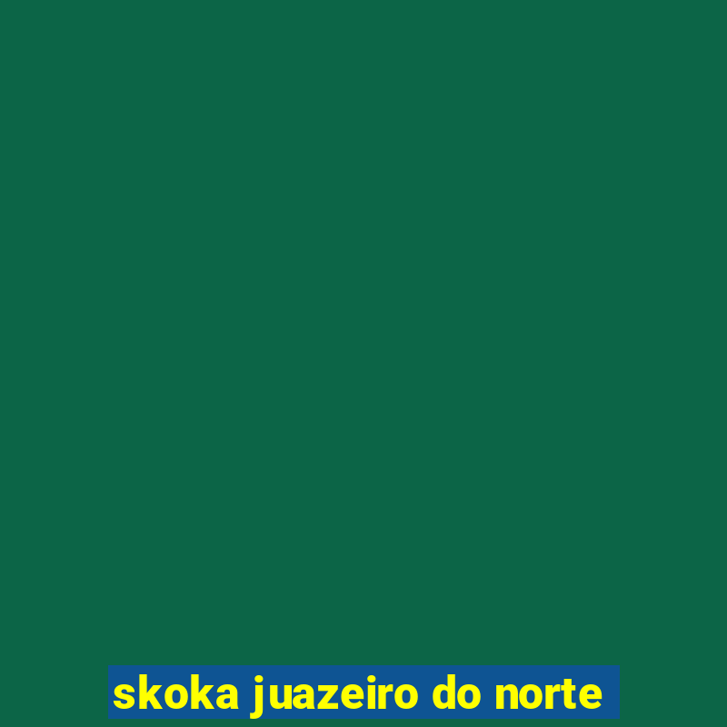 skoka juazeiro do norte