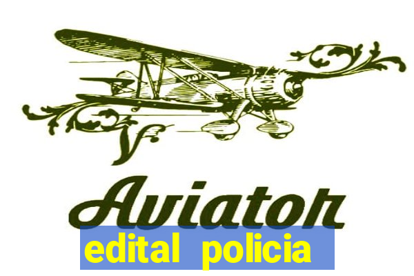 edital policia civil bahia