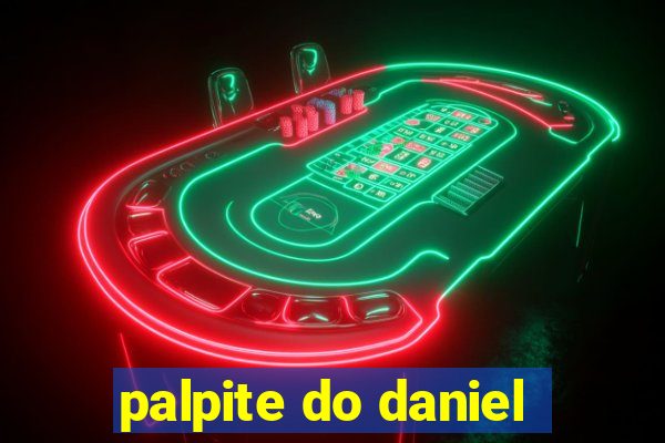 palpite do daniel